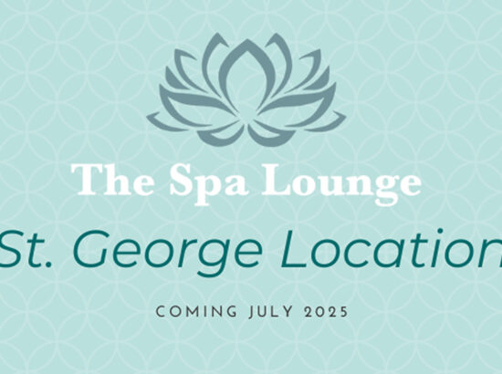 The Spa Lounge St. George, Utah is Open!
